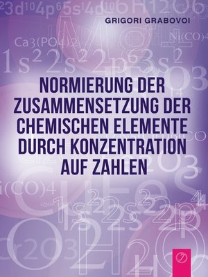 cover image of Normierung der Zusammensetzung der chemischen Elemente durch Konzentration  auf Zahlen